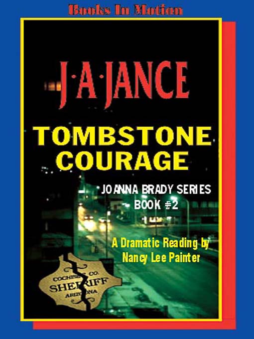 Title details for Tombstone Courage by J. A. Jance - Available